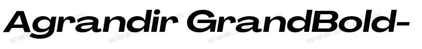 Agrandir GrandBold字体转换 Agrandir GrandBold字体转换